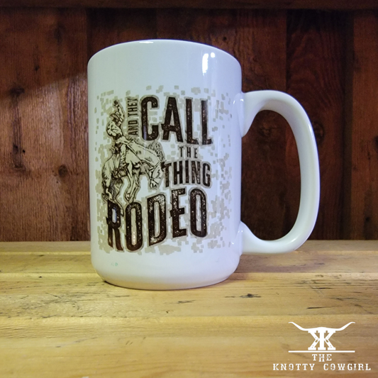 15 oz Call the thing Rodeo Mug